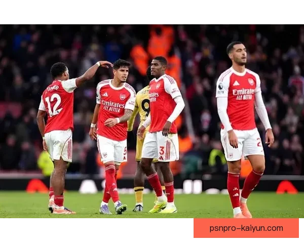 阿森纳防线再显威力，球迷期待持续稳固表现，状态回暖势头明显